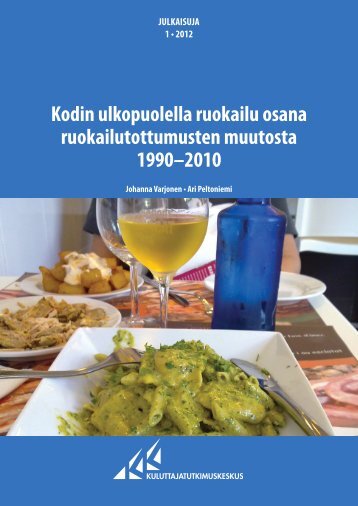 Kodin ulkopuolella ruokailu osana ruokailutottumusten muutosta ...