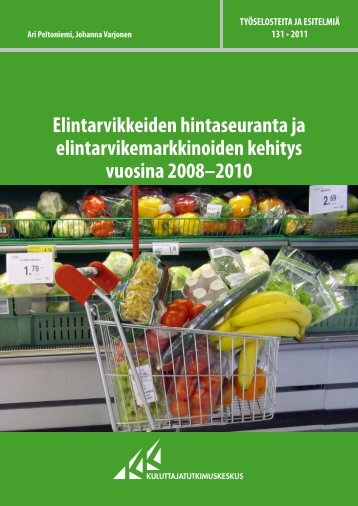 Elintarvikkeiden hintaseuranta ja elintarvikemarkkinoiden kehitys ...