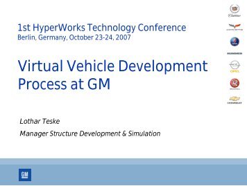 Virtual Vehicle Development Process at GM - HyperWorks