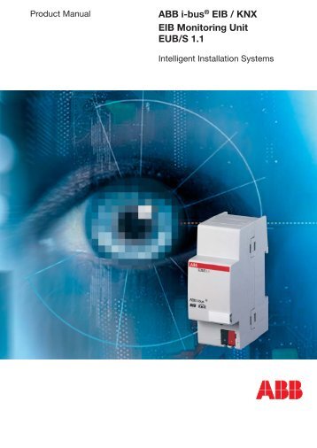 ABB i-busÂ® EIB / KNX EIB Monitoring Unit EUB/S 1.1