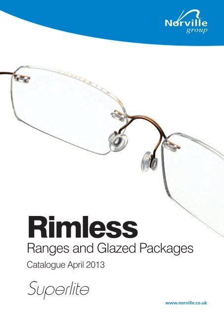 Rimless 2013 Range - Norville Group Ltd.