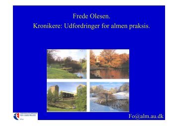 Frede Olesen. Kronikere: Udfordringer for almen praksis. - Region ...