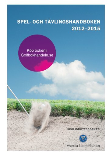 spel- och tÃ¤vlingshandboken 2012â2015 - Golf.se