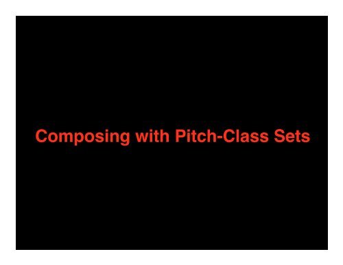 Composing with Pitch-Class Sets - UNT