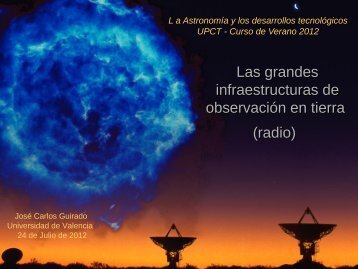 Radioastronomía: El universo invisible