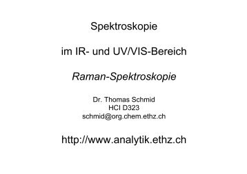 Spektroskopie im IR- und UV/VIS-Bereich Raman-Spektroskopie ...