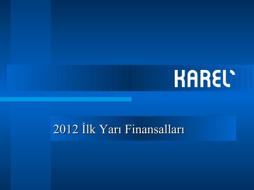 Q2/2012 Finansalar - Karel