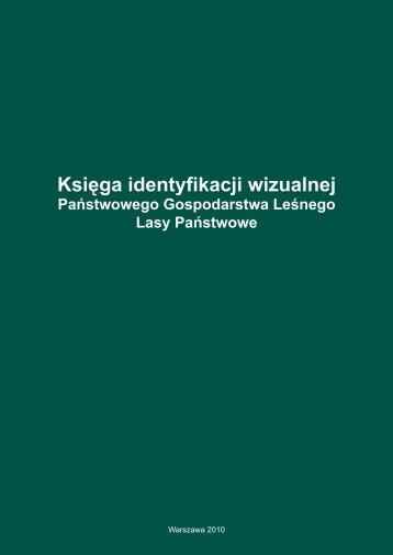 KsiÄga identyfikacji wizualnej - PaÅstwowe Gospodarstwo LeÅne ...