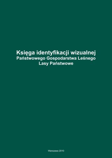 KsiÄga identyfikacji wizualnej - PaÅstwowe Gospodarstwo LeÅne ...