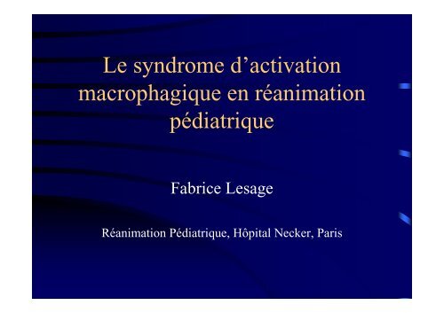 Le syndrome d'activation macrophagique en rÃ©animation ... - gfrup