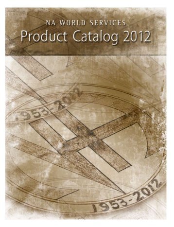 2012 NAWS Product Catalog - Narcotics Anonymous