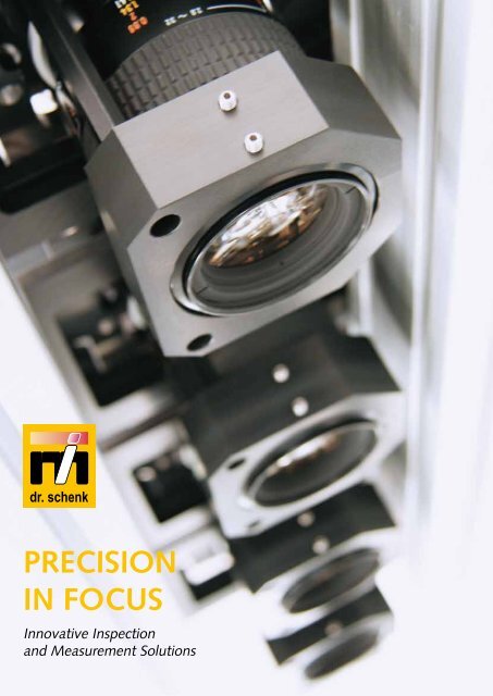 PRECISION IN FOCUS - Dr. Schenk Inspection Systems
