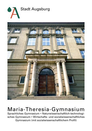 InfobroschÃ¼re - Maria-Theresia-Gymnasium Augsburg