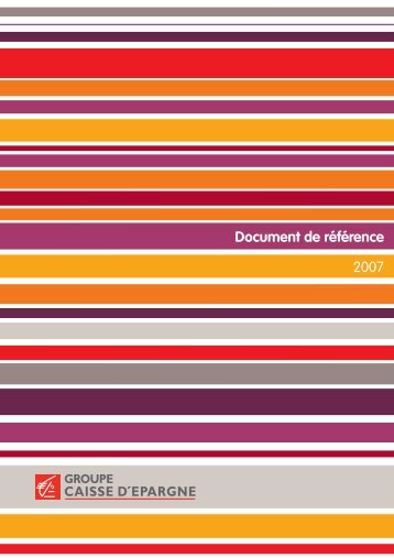 2007 Document de rÃ©fÃ©rence - Groupe BPCE