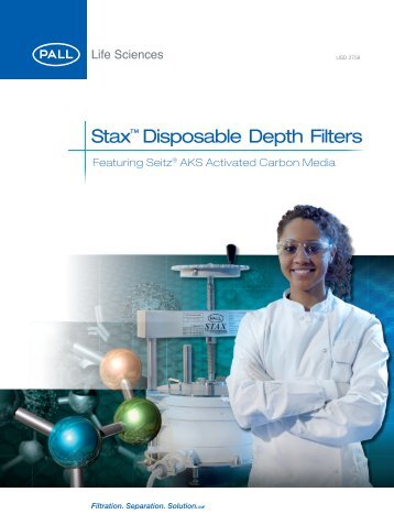 Staxâ¢ Disposable Depth Filters - Pall Corporation (PLL)