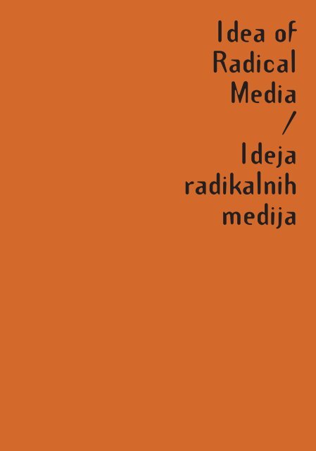 Medak_Tomislav_Milat_Petar_eds_Idea_of_Radical_Media