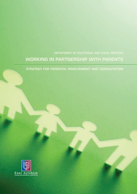 WORKING IN PARTNERSHIP WITH PARENTS - East Ayrshire Council