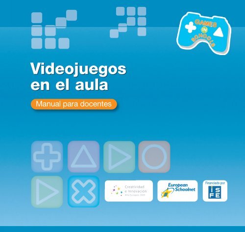 Videojuegos en el aula Videojuegos en el aula - European Schoolnet
