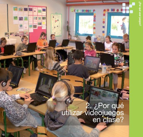 Videojuegos en el aula Videojuegos en el aula - European Schoolnet