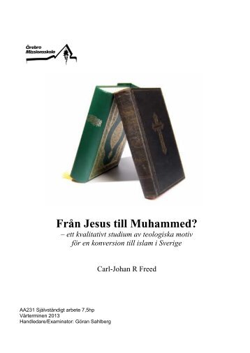 Uppsats Carl-Johan Freed Från Jesus till Muhammed - Ett nytt Sverige