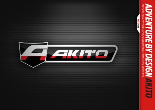 Akito clothing 2013.indd - Nitro Motorcycle Clothing and Helmets