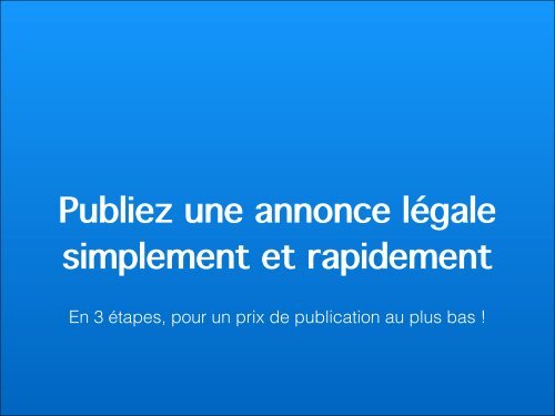 Publiez une annonce légale simplement et rapidement