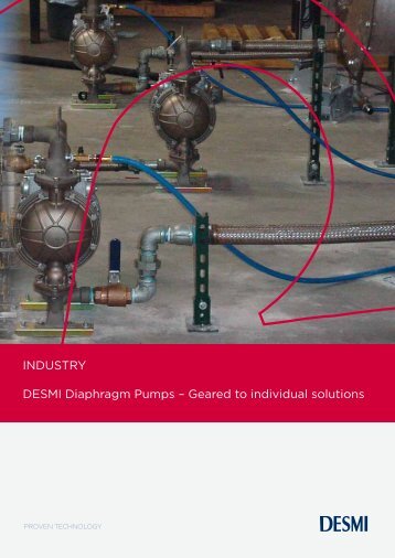 INDUSTRY DESMI Diaphragm  Pumps â Geared to individual solutions