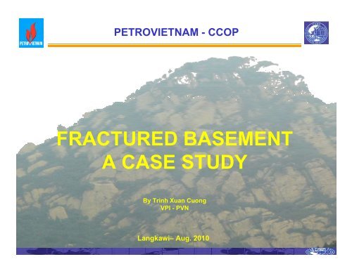 Fractured basement: a case study - Dr. Trinh Xuan Cuong ... - CCOP