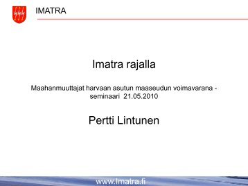 Imatra rajalla Pertti Lintunen - Maaseutupolitiikka