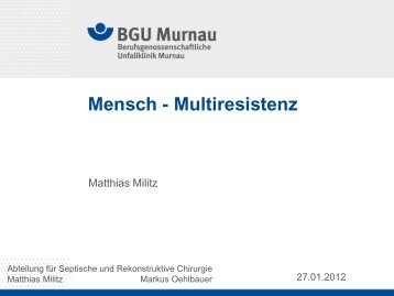 Dr. Matthias Militz, Mensch Multiresistenz - Septische Chirurgie