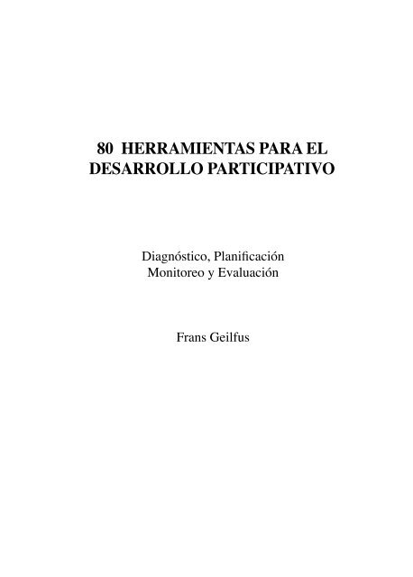 80 Herramientas para el desarrollo participativo - Instituto ...