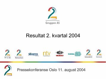 Resultat 2. kvartal 2004 - Tv2