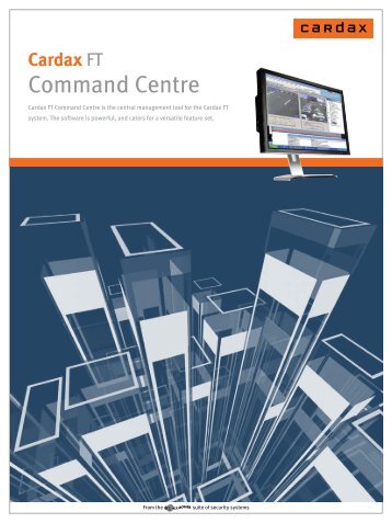 Cardax FT Command Centre is the central management tool for the ...
