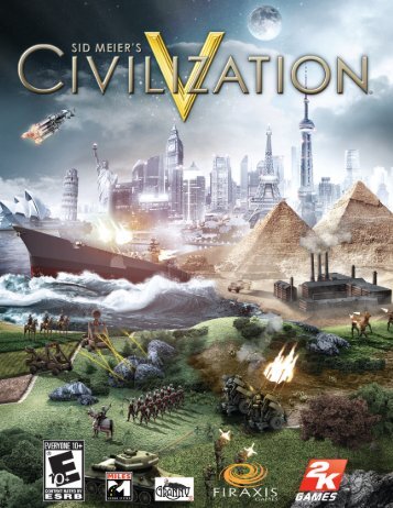 the Civ5 manual - 2K Games