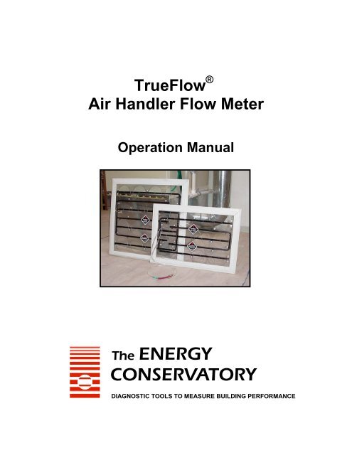 TrueFlowÂ® User Manual - The Energy Conservatory