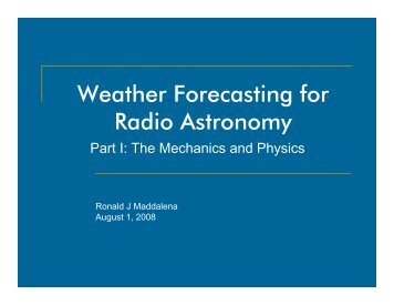 Weather Forecasting For Radio Astronomy: Part I The Mechanisms ...