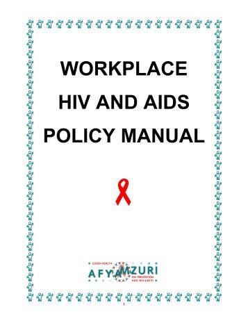 WORKPLACE HIV AND AIDS POLICY MANUAL - SAfAIDS