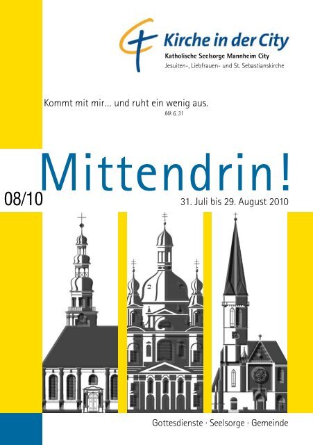 31. Juli bis 29. August 2010 Kommt mit mirâ¦ und ... - Kirche in der City