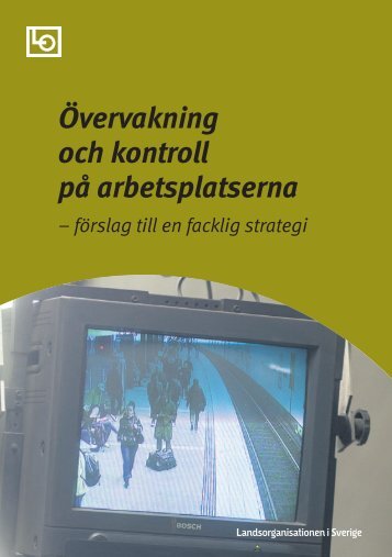 Ãvervakning och kontroll pÃ¥ arbetsplatserna â fÃ¶rslag till en - LO