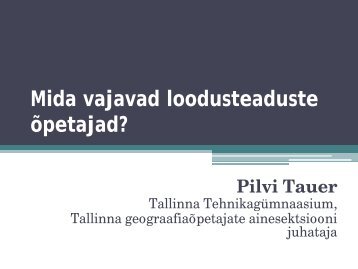 Mida vajavad loodusteaduste Ãµpetajad?