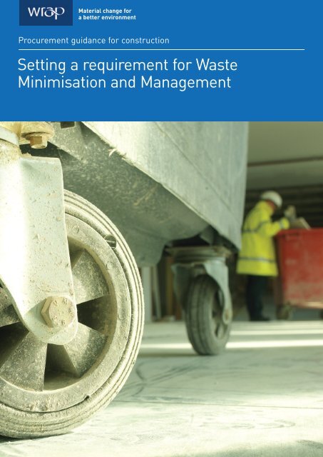 Setting a requirement for Waste Minimisation and Management - Wrap