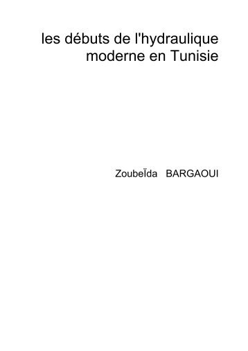 Les dÃ©buts de l'hydraulique moderne en Tunisie - Semide.tn