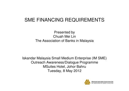 SME FINANCING REQUIREMENTS - Iskandar Malaysia