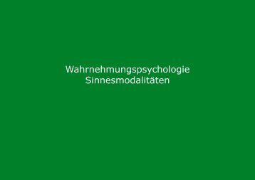 Wahrnehmungspsychologie Sinnesmodalitäten