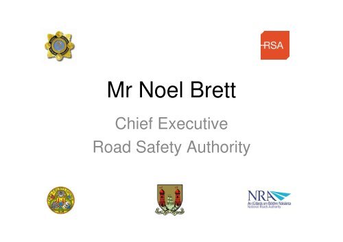 Mr Noel Brett - Road Safety Authority
