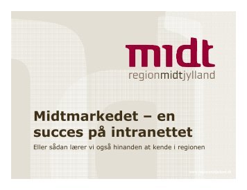 Midtmarkedet – en succes på intranettet - Region Midtjylland