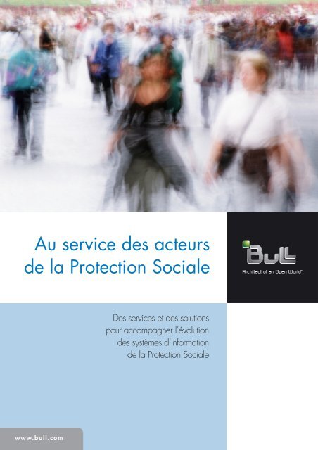 Au service des acteurs de la Protection Sociale - Bull