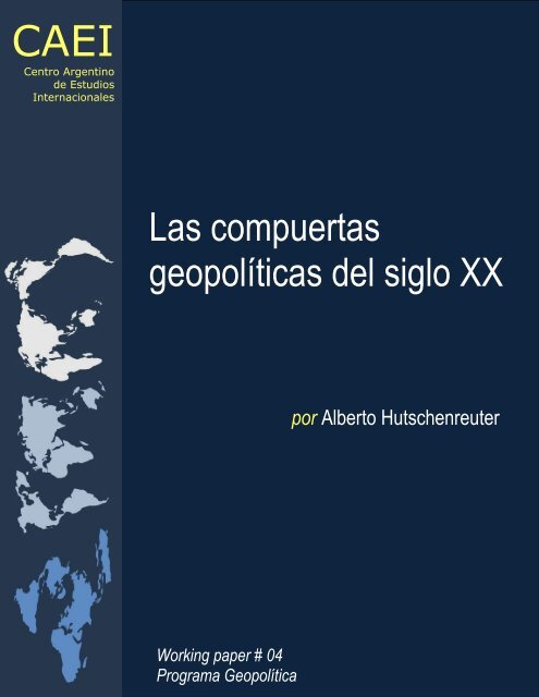 Las compuertas geopolÃ­ticas del siglo XX - CAEI