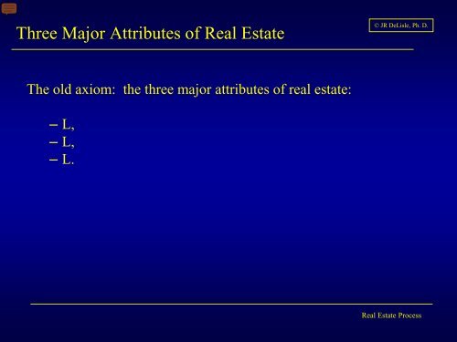 Lecture 1: Real Estate Process Overview - Dr. James R. DeLisle