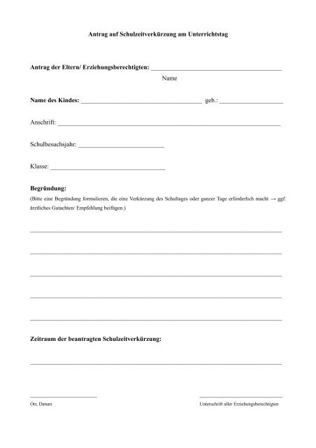 Antrag auf Schulzeitverkürzung am Unterrichtstag Antrag der Eltern ...